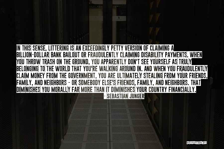 Stealing Money Quotes By Sebastian Junger Stealing Money Quotes By Sebastian Junger