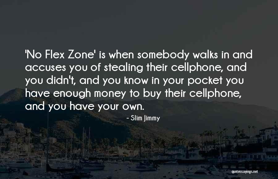 Stealing Money Quotes By Slim Jimmy Stealing Money Quotes By Slim Jimmy