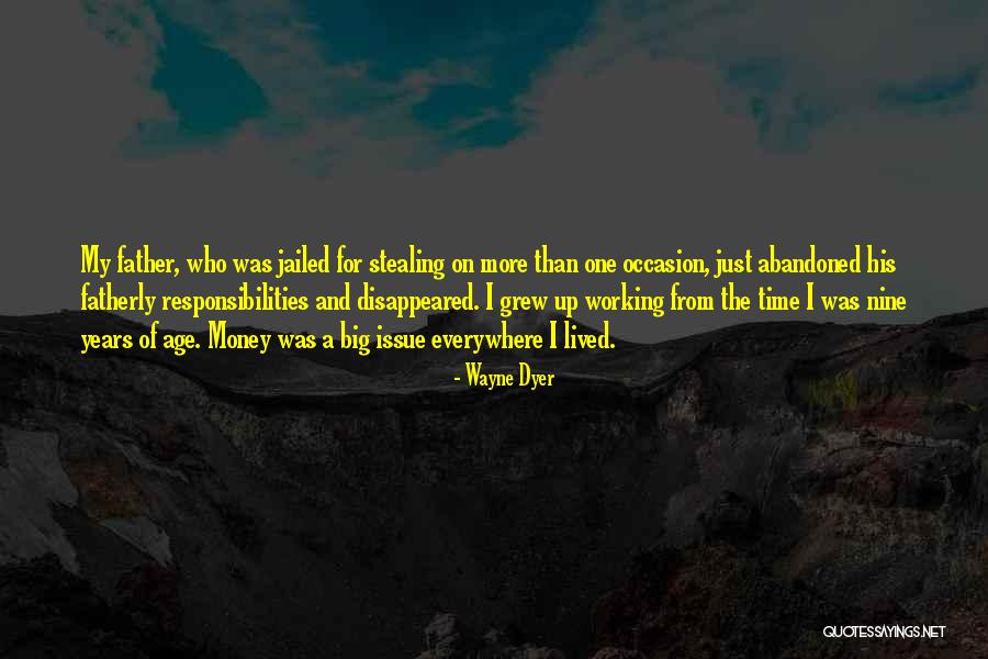 Stealing Money Quotes By Wayne Dyer Stealing Money Quotes By Wayne Dyer