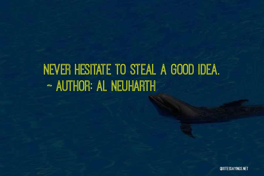 Stealing My Ideas Quotes By Al Neuharth