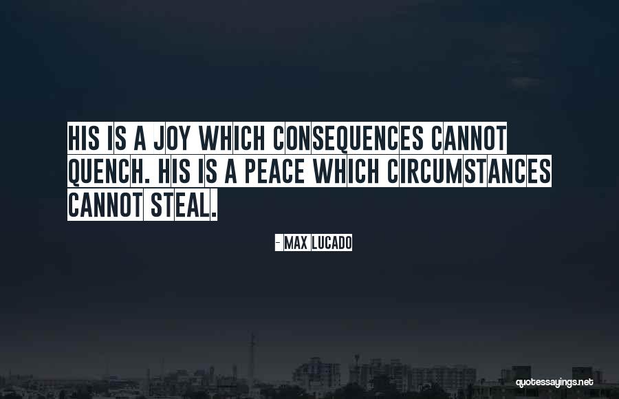 Stealing My Joy Quotes By Max Lucado Stealing My Joy Quotes By Max Lucado