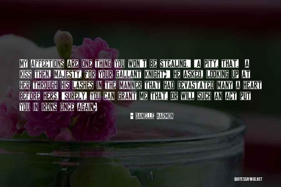 Stealing One's Heart Quotes By Danelle Harmon Stealing One's Heart Quotes By Danelle Harmon