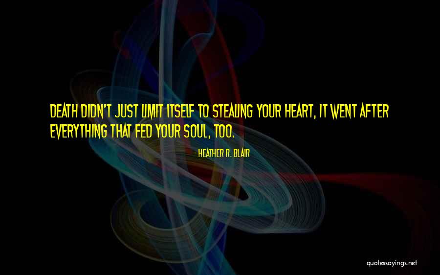 Stealing One's Heart Quotes By Heather R. Blair