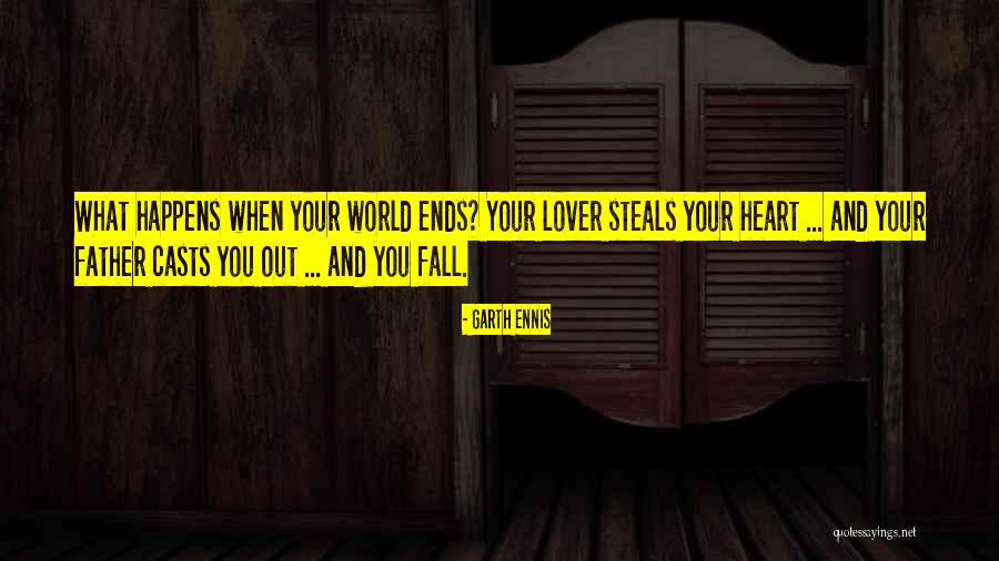 Steals Your Heart Quotes By Garth Ennis Steals Your Heart Quotes By Garth Ennis