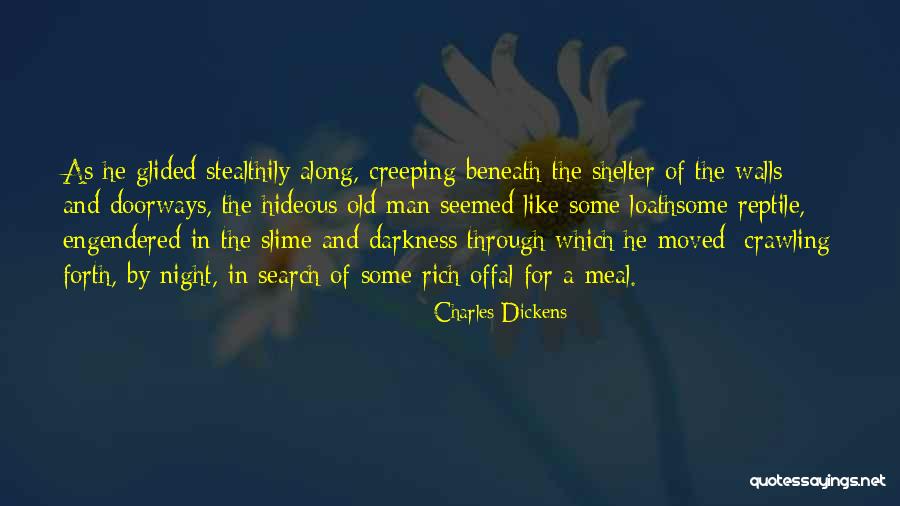 Stealthily Quotes By Charles Dickens Stealthily Quotes By Charles Dickens