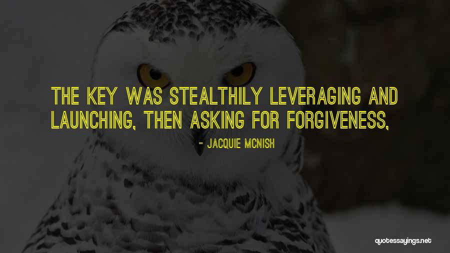 Stealthily Quotes By Jacquie McNish Stealthily Quotes By Jacquie McNish