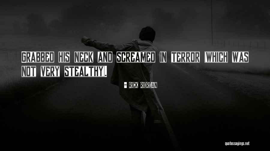 Stealthy Quotes By Rick Riordan Stealthy Quotes By Rick Riordan