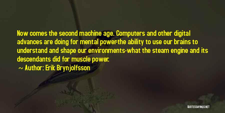 Steam Engine Quotes By Erik Brynjolfsson