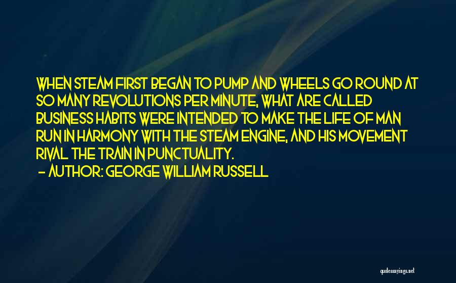 Steam Engine Quotes By George William Russell
