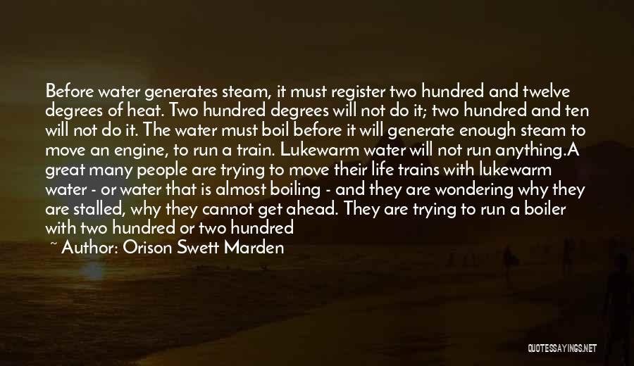 Steam Engine Quotes By Orison Swett Marden