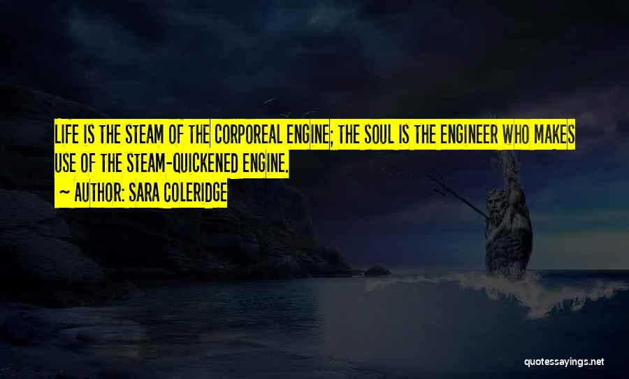 Steam Engine Quotes By Sara Coleridge