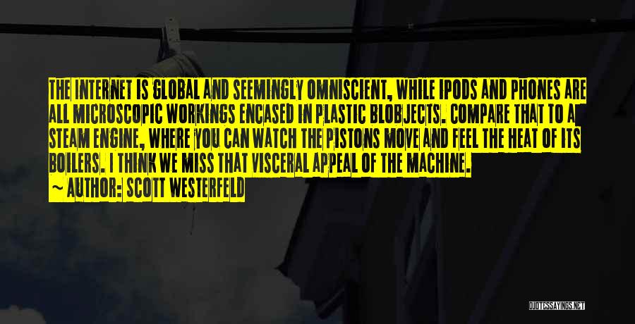 Steam Engine Quotes By Scott Westerfeld