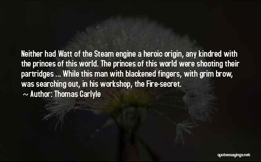 Steam Engine Quotes By Thomas Carlyle