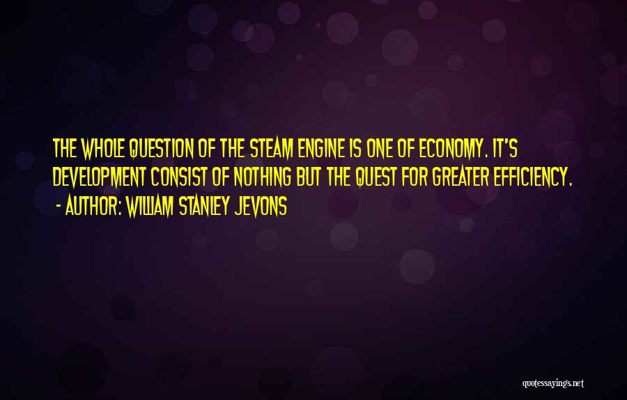 Steam Engine Quotes By William Stanley Jevons