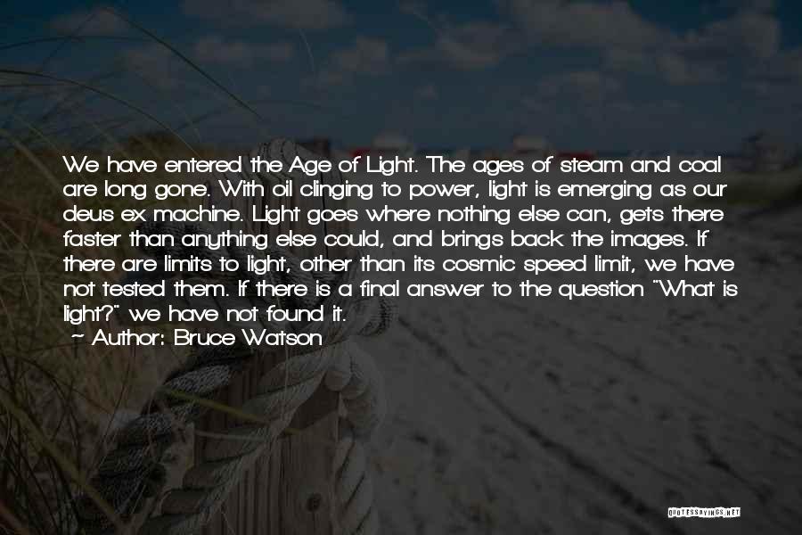 Steam Power Quotes By Bruce Watson
