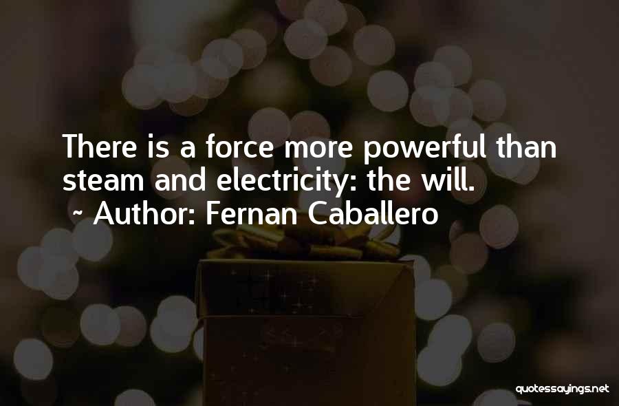 Steam Power Quotes By Fernan Caballero