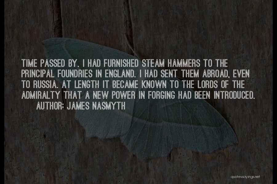 Steam Power Quotes By James Nasmyth