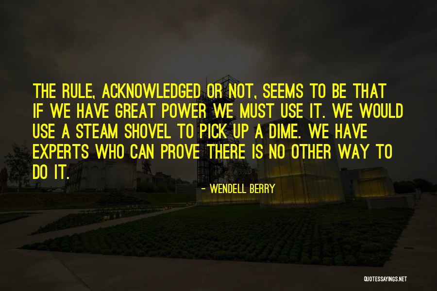 Steam Power Quotes By Wendell Berry Steam Power Quotes By Wendell Berry
