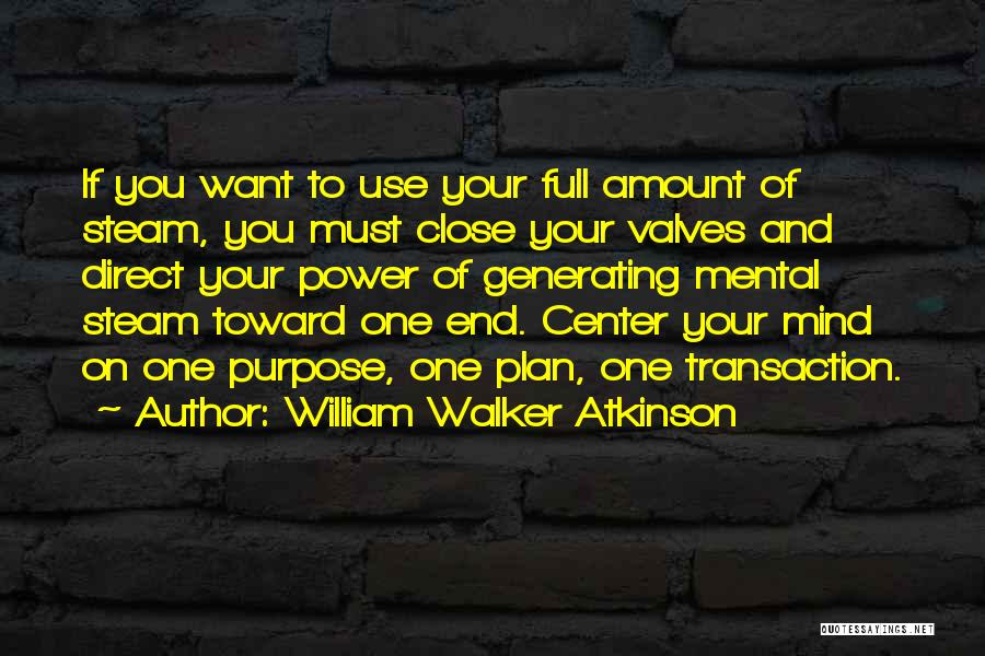 Steam Power Quotes By William Walker Atkinson