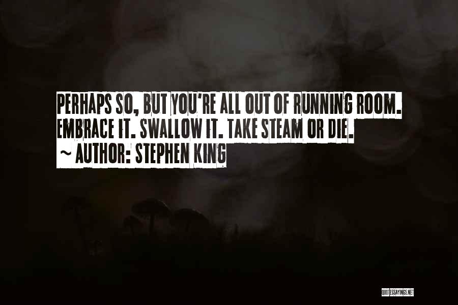 Steam Room Quotes By Stephen King