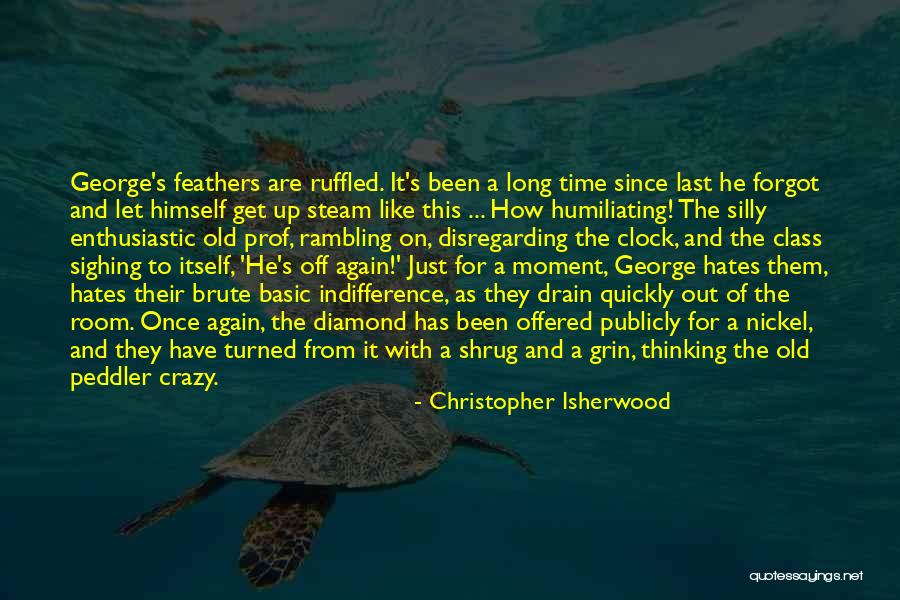Steam Up Quotes By Christopher Isherwood Steam Up Quotes By Christopher Isherwood