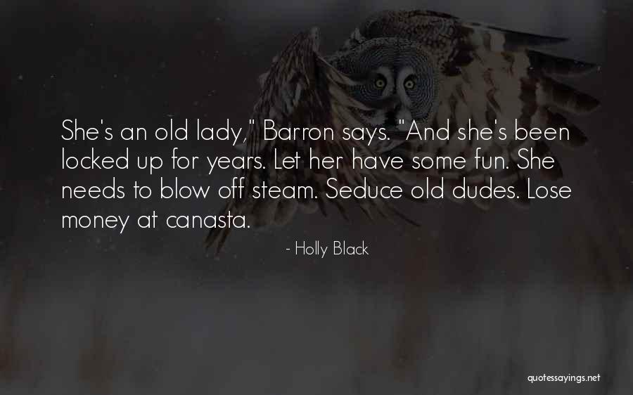 Steam Up Quotes By Holly Black Steam Up Quotes By Holly Black