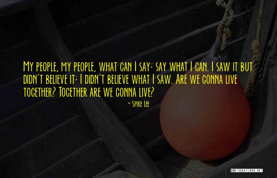 Steamed Cabbage Quotes By Spike Lee Steamed Cabbage Quotes By Spike Lee