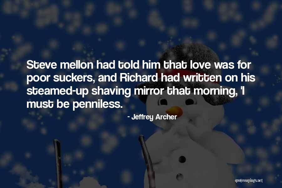 Steamed Quotes By Jeffrey Archer Steamed Quotes By Jeffrey Archer