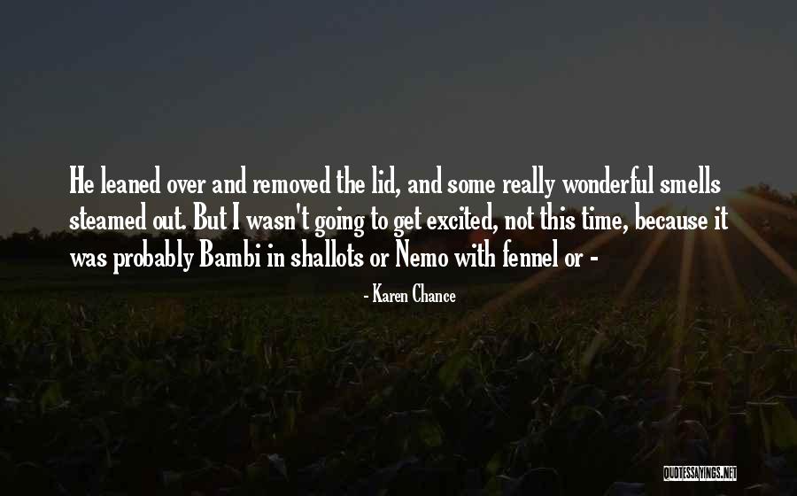 Steamed Quotes By Karen Chance Steamed Quotes By Karen Chance