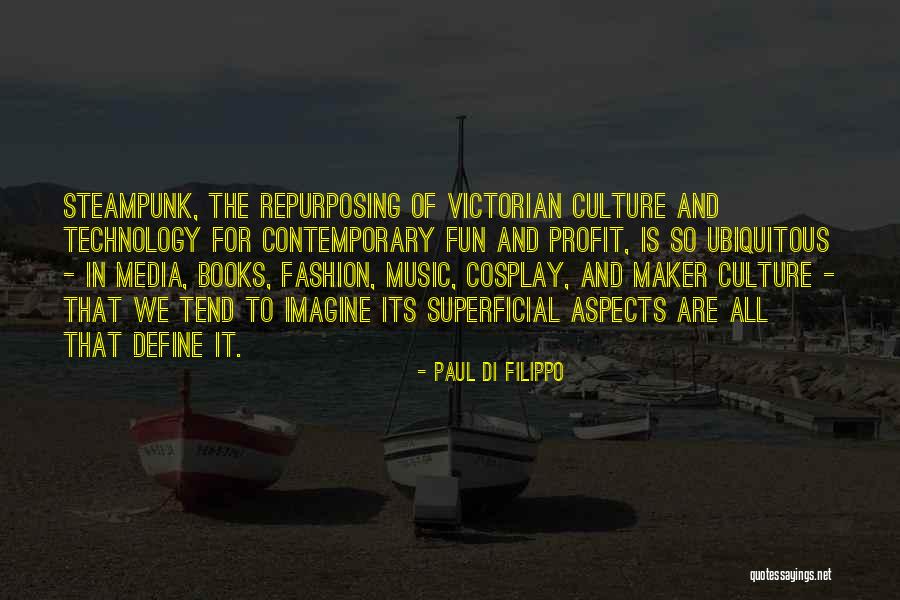 Steampunk Fashion Quotes By Paul Di Filippo Steampunk Fashion Quotes By Paul Di Filippo