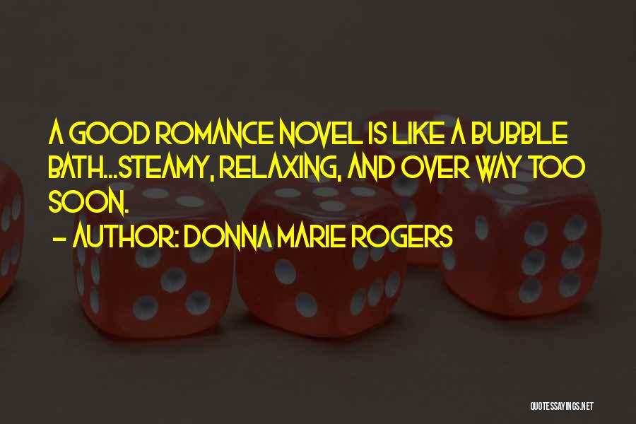 Steamy Romance Novel Quotes By Donna Marie Rogers
