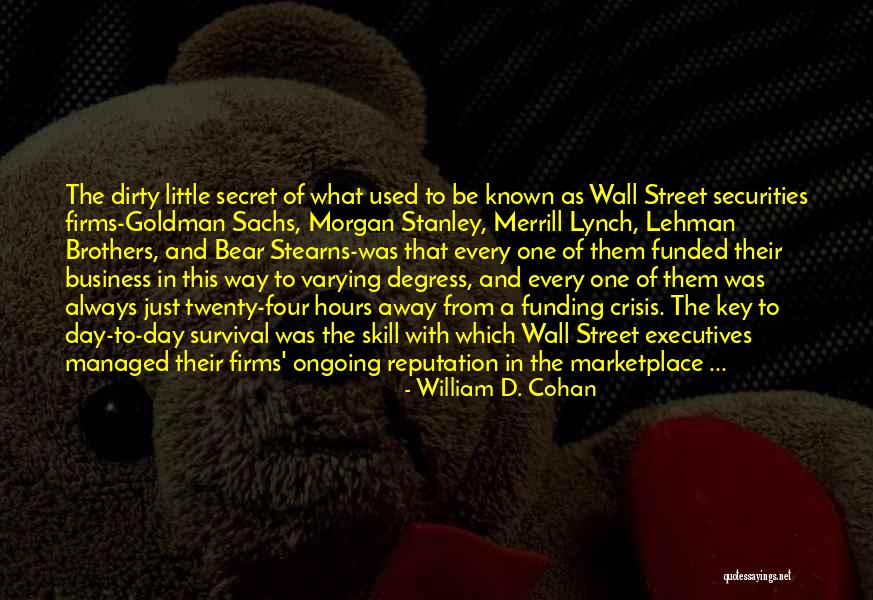 Stearns Quotes By William D. Cohan Stearns Quotes By William D. Cohan