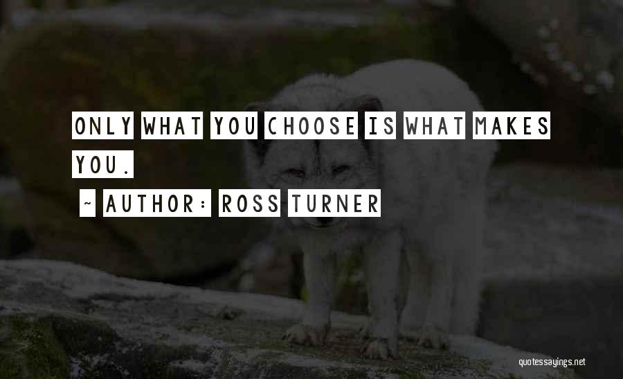 Stebler Storen Quotes By Ross Turner