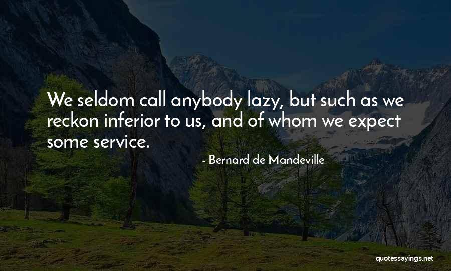 Steckbeck Bank Quotes By Bernard De Mandeville Steckbeck Bank Quotes By Bernard De Mandeville