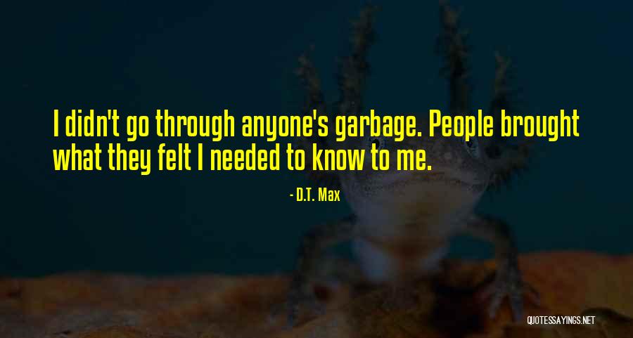 Stedefords Quotes By D.T. Max Stedefords Quotes By D.T. Max