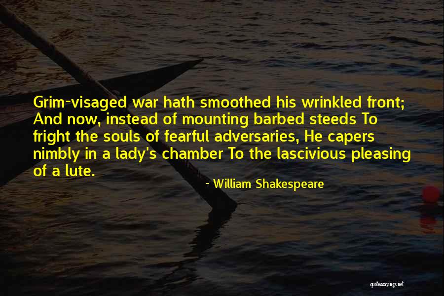 Steeds Quotes By William Shakespeare