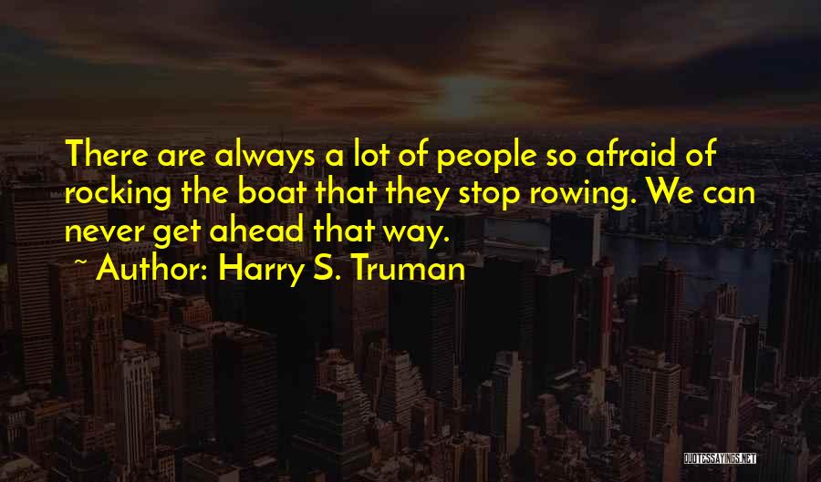 Steel Fabricator Quotes By Harry S. Truman