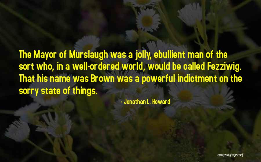 Steelworker Store Quotes By Jonathan L. Howard Steelworker Store Quotes By Jonathan L. Howard