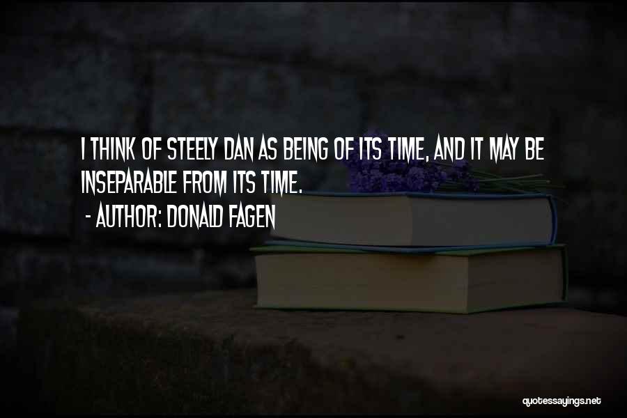 Steely Quotes By Donald Fagen