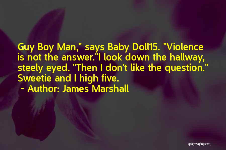 Steely Quotes By James Marshall