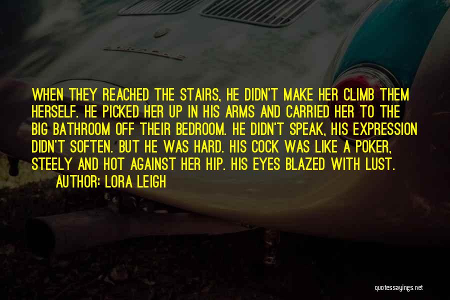 Steely Quotes By Lora Leigh