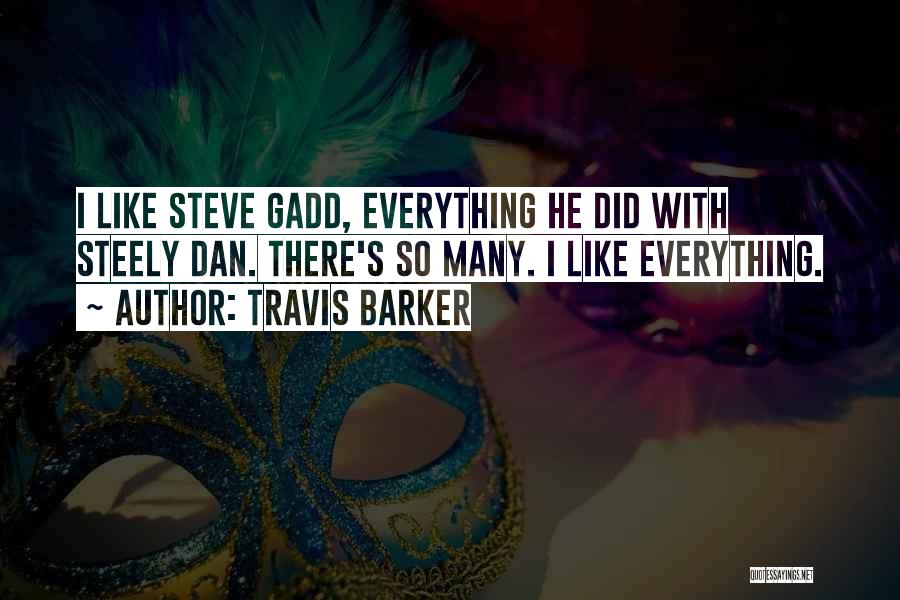 Steely Quotes By Travis Barker