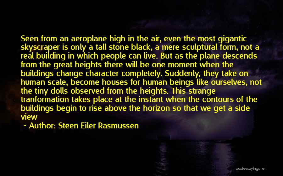 Steen Eiler Rasmussen Quotes 944262