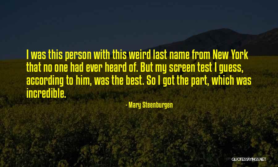 Steenburgen Mary Quotes By Mary Steenburgen Steenburgen Mary Quotes By Mary Steenburgen