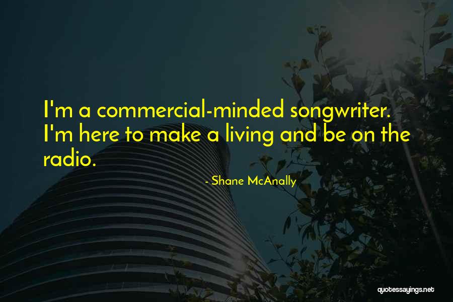 Steenovenhoeve Quotes By Shane McAnally Steenovenhoeve Quotes By Shane McAnally