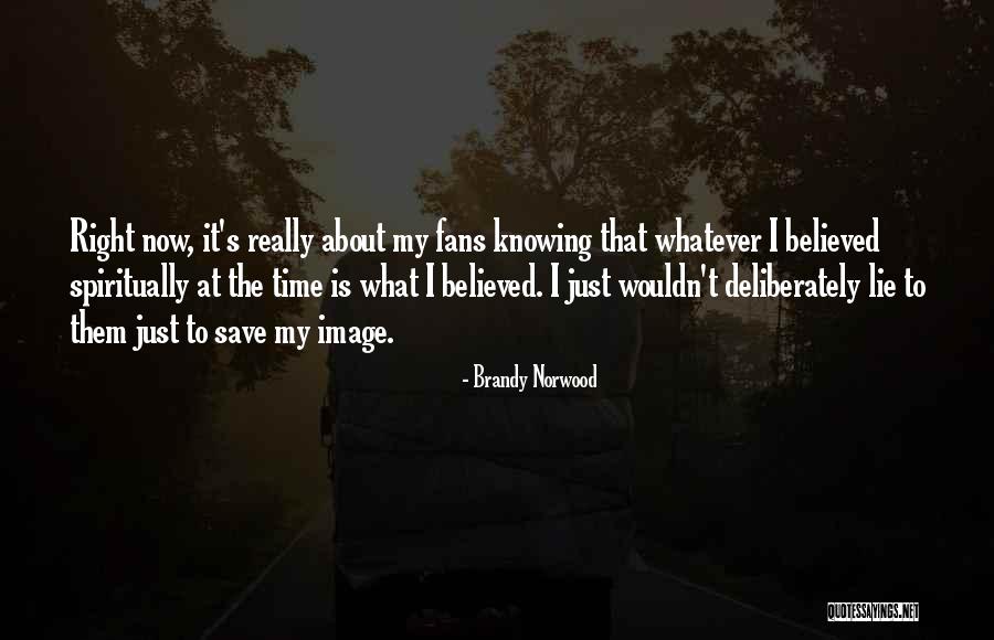 Steenovenstraat Quotes By Brandy Norwood Steenovenstraat Quotes By Brandy Norwood
