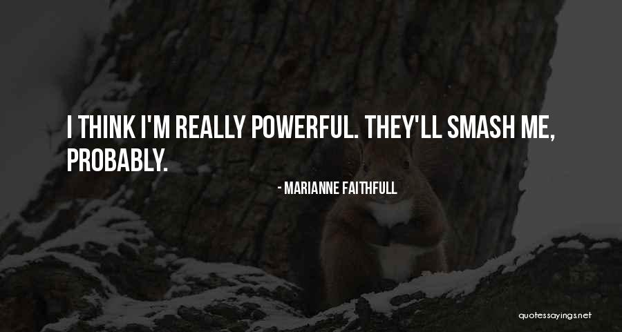 Steenstras Royal Dutch Quotes By Marianne Faithfull Steenstras Royal Dutch Quotes By Marianne Faithfull