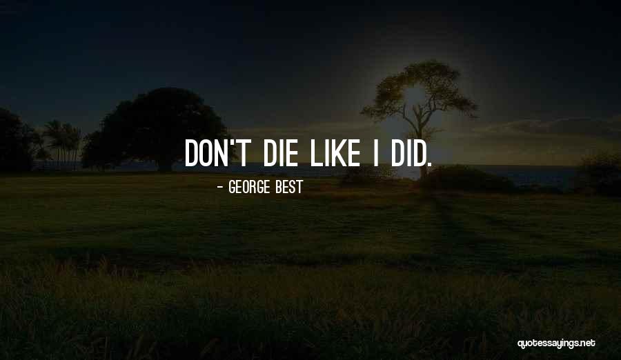 Steenwijk De Bult Quotes By George Best Steenwijk De Bult Quotes By George Best