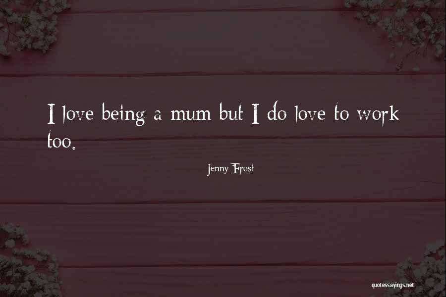 Steep Climb Quotes By Jenny Frost Steep Climb Quotes By Jenny Frost