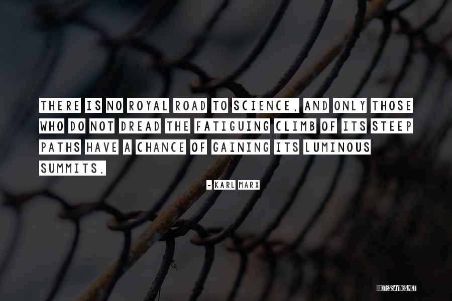 Steep Climb Quotes By Karl Marx Steep Climb Quotes By Karl Marx